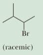 Br
(racemic)
