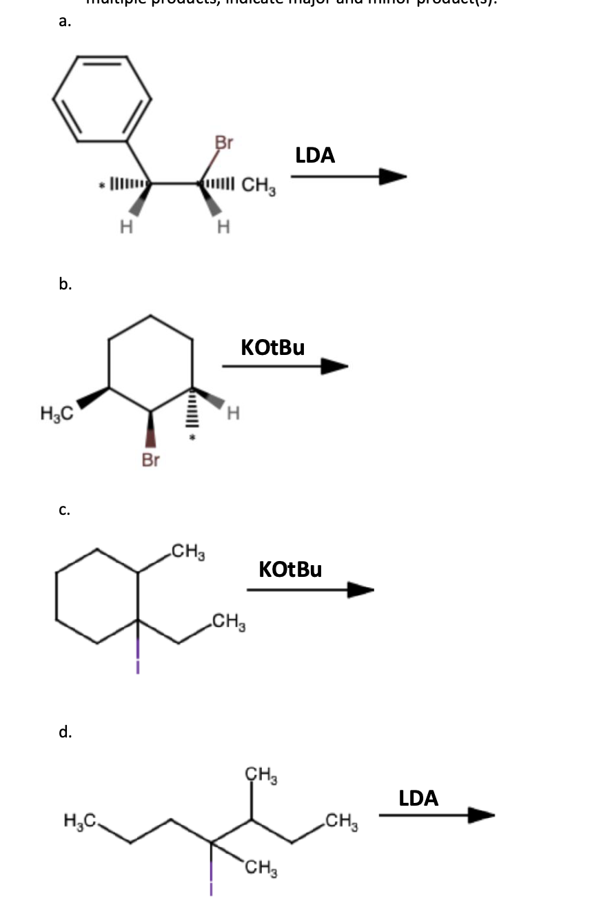 a.
q=
Br
CH3
H
b.
H3C
C.
d.
H₂C
H
Br
CH3
H
KOtBu
CH3
LDA
KOtBu
CH3
CH3
CH3
LDA