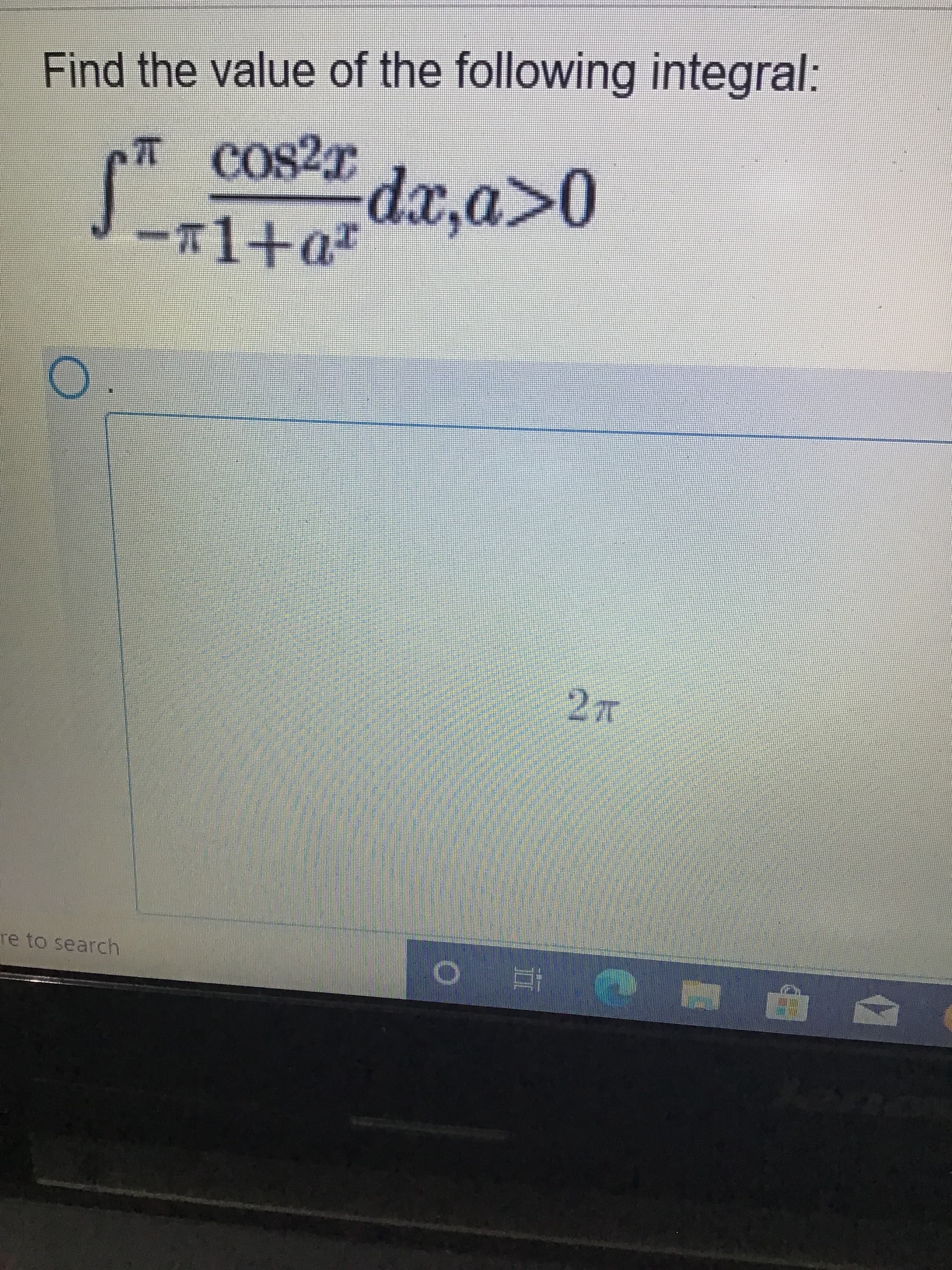 Find the value of the following integral:
dx,a>0
#1+a*
re to search
