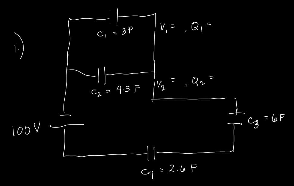 V, = , Q,=
C, = 3P
C2
4.5 F
1
100V
=6F
s 2.6 F
