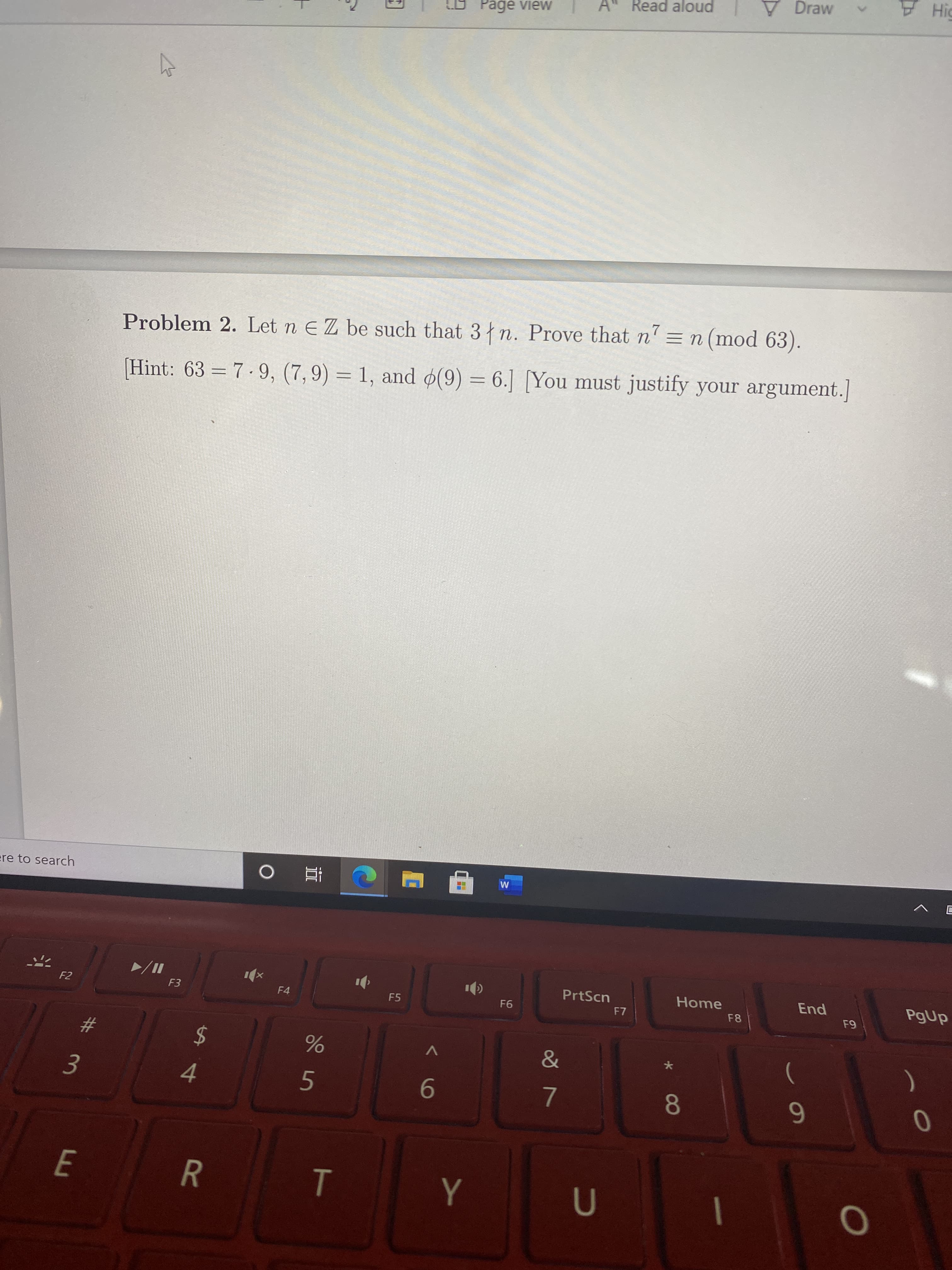 Problem 2. Let n EZ be such that 3 n. Prove that n' =n (mod 63).
(Hint: 63 = 7-9, (7, 9) = 1, and ø(9) = 6.] [You must justify your argument.]
%3D
