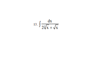 dx
·S.
2x + x
13.