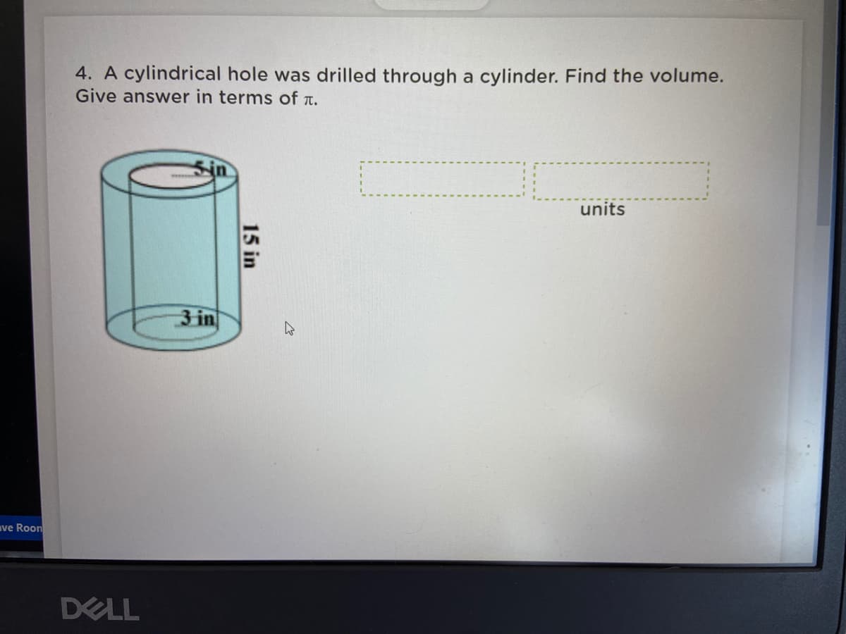 ### Problem Statement
**4. A cylindrical hole was drilled through a cylinder. Find the volume. Give answer in terms of \( \pi \).**

### Diagram Description
The diagram illustrates a larger vertical cylinder with a smaller, concentric cylindrical hole drilled through it. The dimensions provided in the diagram are:
- The radius of the larger cylinder: 3 inches
- The radius of the hole (smaller cylinder): 1.5 inches
- The height of both cylinders: 15 inches

### Solution
To find the volume of the solid remaining after the hole is drilled, we need to calculate the volume of the larger cylinder and subtract the volume of the smaller cylinder (the hole).

1. **Volume of the larger cylinder**  
\[ V_{\text{larger}} = \pi \times (3 \text{ in})^2 \times 15 \text{ in} \]  
\[ V_{\text{larger}} = \pi \times 9 \text{ in}^2 \times 15 \text{ in} \]  
\[ V_{\text{larger}} = 135\pi \text{ in}^3 \]

2. **Volume of the smaller cylinder (the hole)**  
\[ V_{\text{smaller}} = \pi \times (1.5 \text{ in})^2 \times 15 \text{ in} \]  
\[ V_{\text{smaller}} = \pi \times 2.25 \text{ in}^2 \times 15 \text{ in} \]  
\[ V_{\text{smaller}} = 33.75\pi \text{ in}^3 \]

3. **Volume of the remaining solid**  
\[ V_{\text{remaining}} = V_{\text{larger}} - V_{\text{smaller}} \]  
\[ V_{\text{remaining}} = 135\pi \text{ in}^3 - 33.75\pi \text{ in}^3 \]  
\[ V_{\text{remaining}} = 101.25\pi \text{ in}^3 \]

Therefore, the volume of the remaining solid is \( 101.25\pi \) cubic inches.