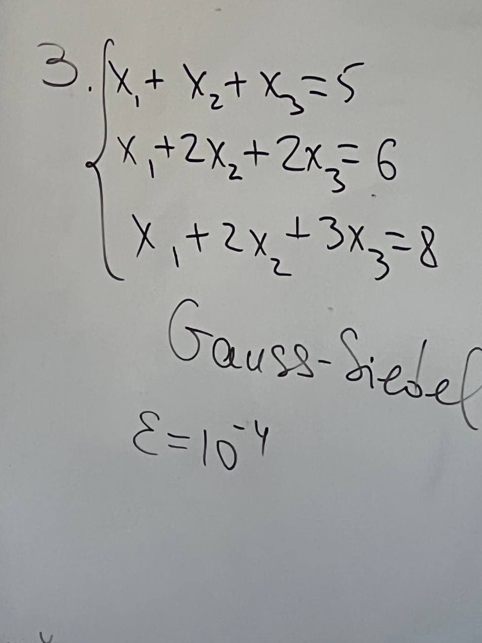 ミ=lと
3.x+ X,+ X=5
X,+2Xz+ 2x=6
Gauss-Siedel
