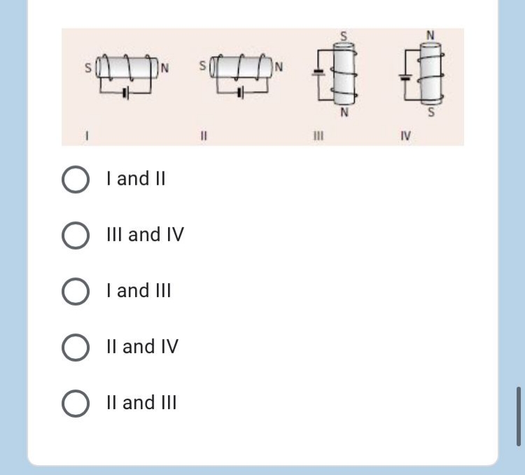 II
II
IV
O I and II
III and IV
O I and III
O Il and IV
Il and III
