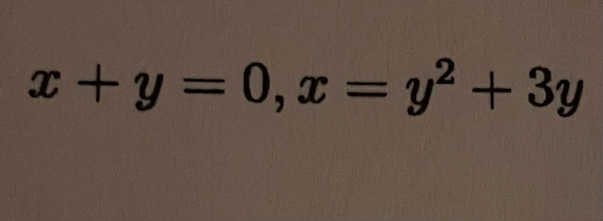 x+y = 0, x = y? +3y
