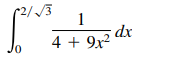(2/ /3
1
4 + 9r2 dr
