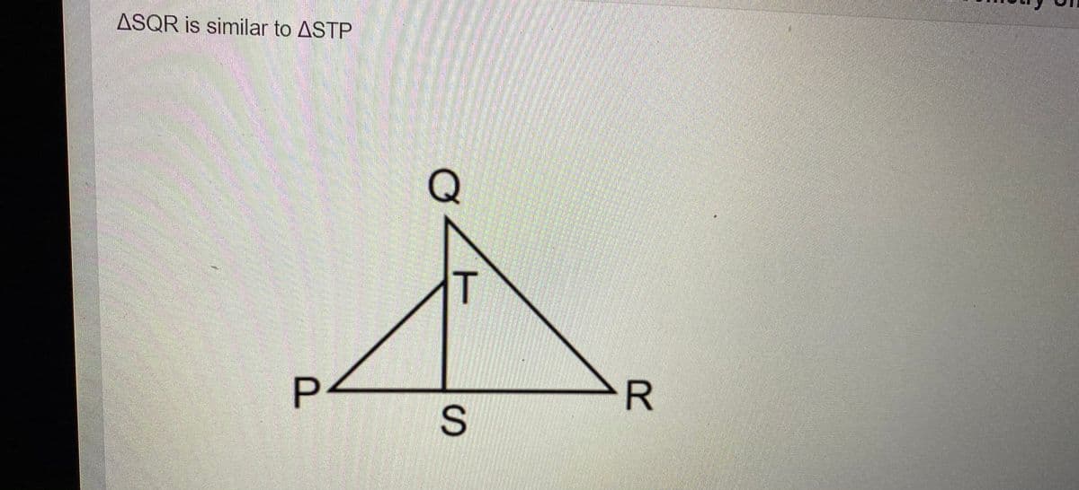 ASQR is similar to ASTP
T
P.
