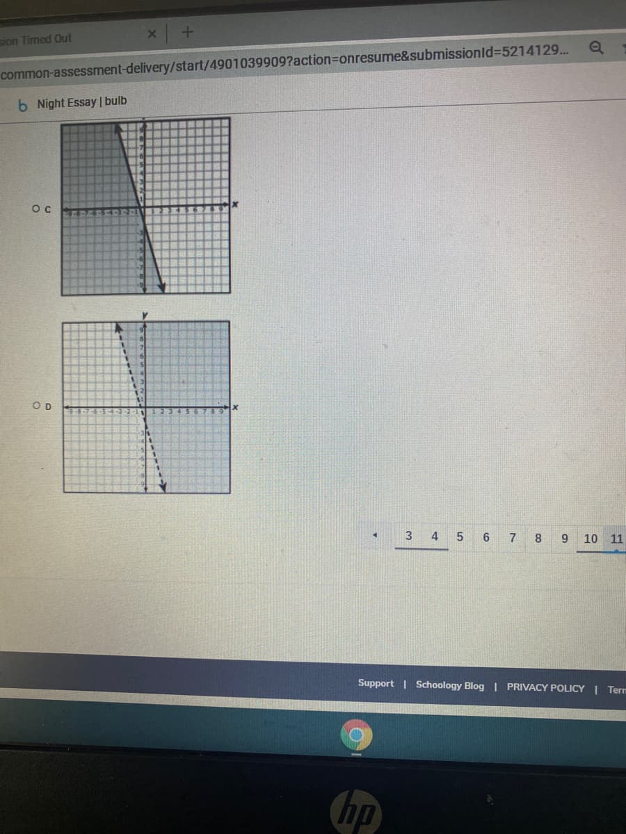 sion Timed Out
common-assessment-delivery/start/4901039909?action=Donresume&submissionld%3D5214129...
6 Night Essay | bulb
Oc
OD
3 4
9
10 11
Support | Schoology Blog | PRIVACY POLICY | Term
hp
