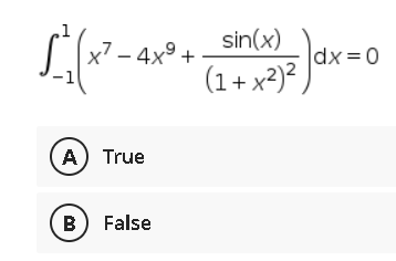 sin(x)
[²√(x² - 4x² + (1+x23²) dx = ²
A) True
B) False