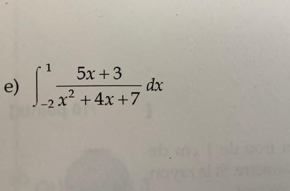 e)
-2
5x+3
x² +4x+7
dx
blom