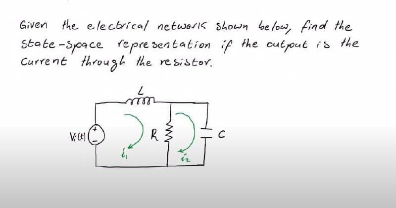 the electrical networik shown be low, find the
repre sentation if the output is the
Given
State -Space
Current through the resistor.
llle
R
C
in
