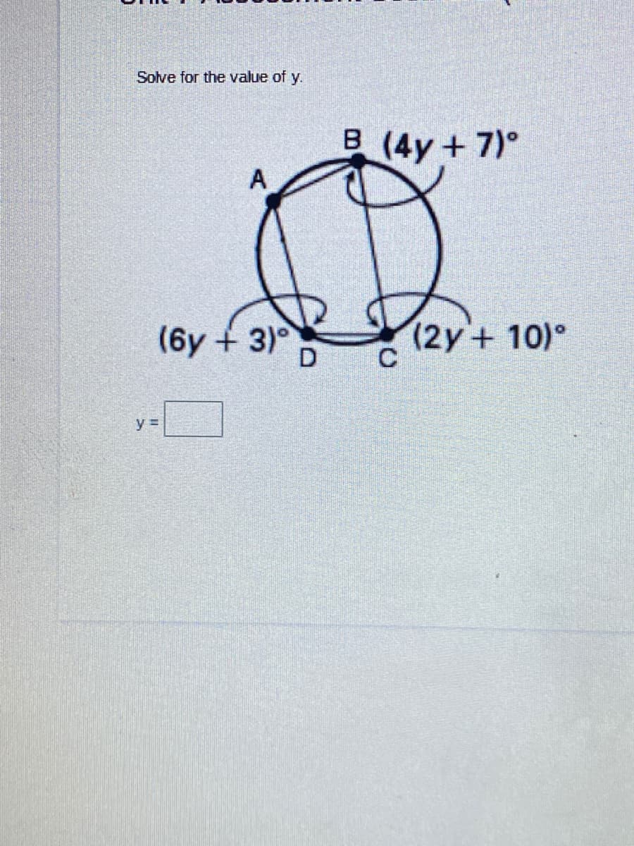 Solve for the value of y.
B (4y+ 7)°
A
(6y + 3)
(2y+10)°
C
