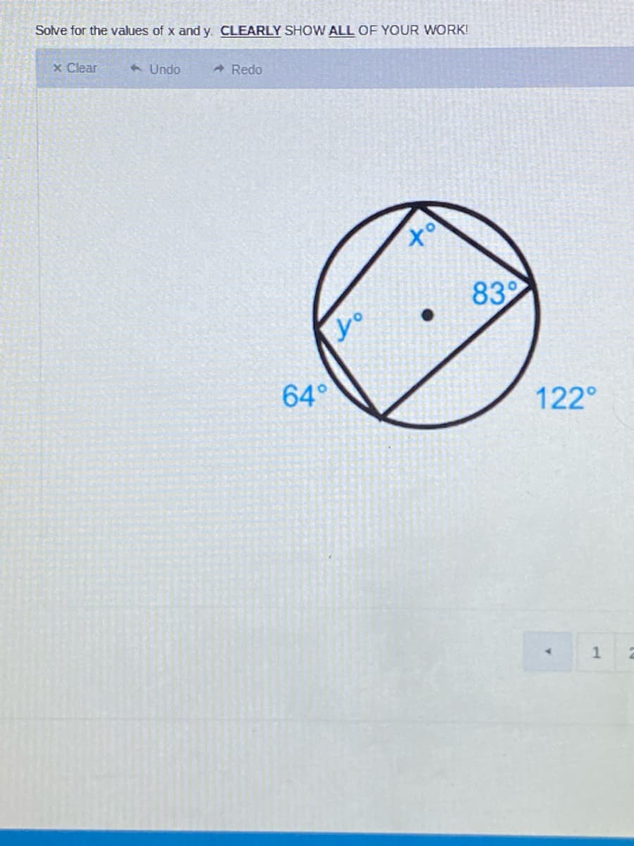 Solve for the values of x and y. CLEARLY SHOW ALL OF YOUR WORK!
x Clear
A Undo
A Redo
832
64°
122°
