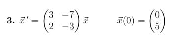 3
3. '
=
I
x(0) =
2 -3