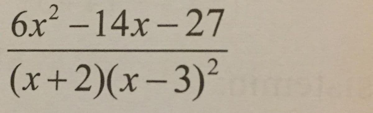 6x² -14x-27
(x+2)(x-3)²
