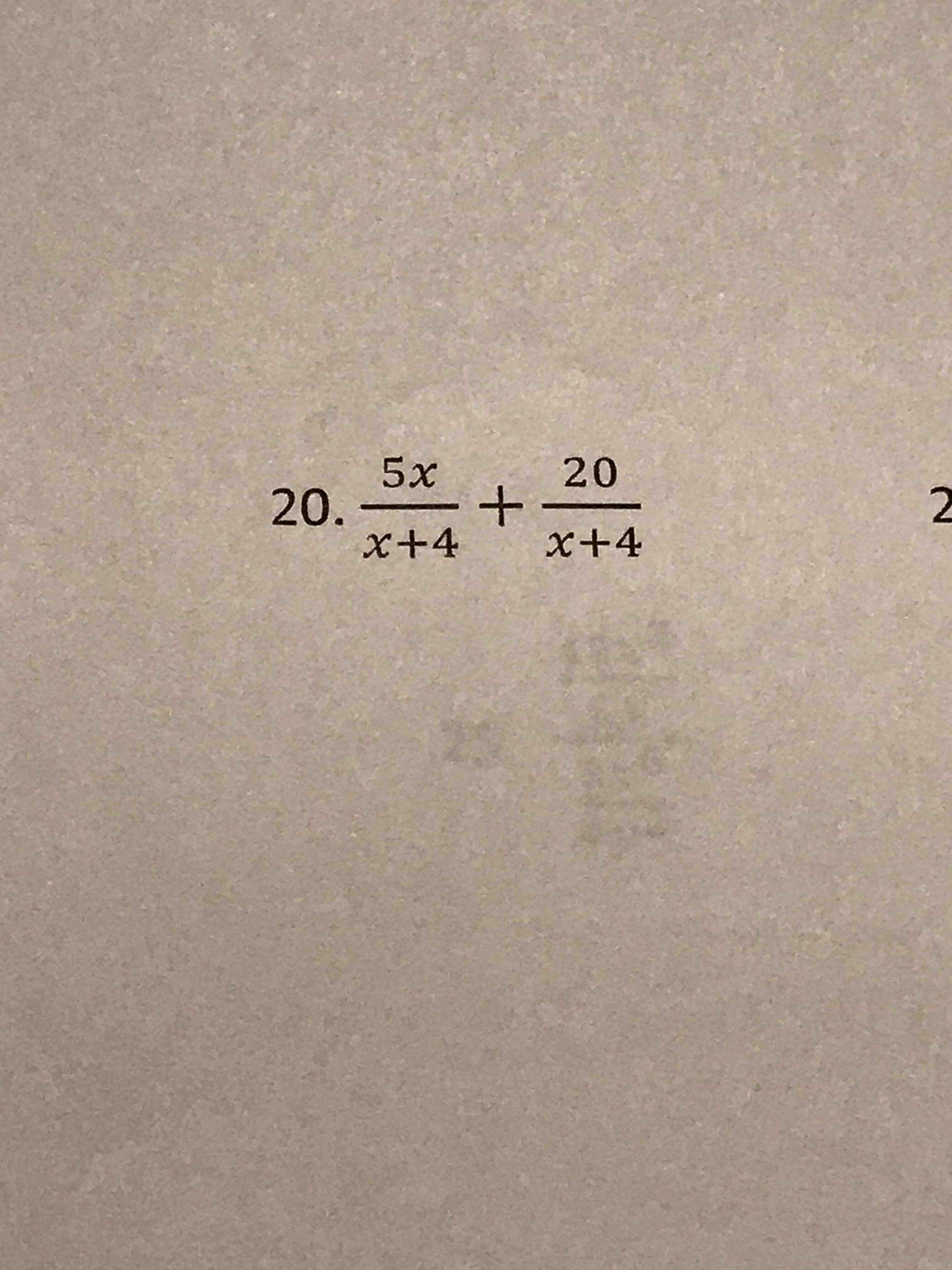 5x
20.
X+4
20
x+4
