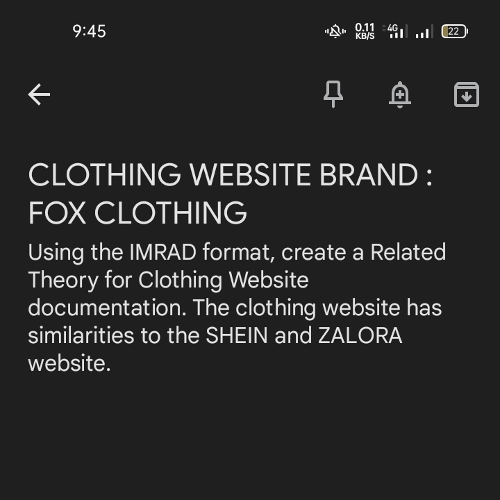 9:45
"A. 0.11 :46,
KB/S iI
22
CLOTHING WEBSITE BRAND:
FOX CLOTHING
Using the IMRAD format, create a Related
Theory for Clothing Website
documentation. The clothing website has
similarities to the SHEIN and ZALORA
website.
