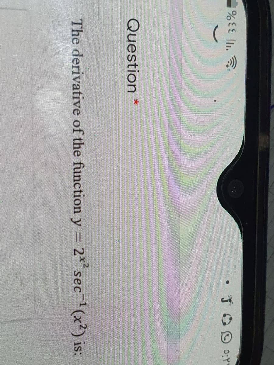 O 0:Y
Question
The derivative of the function y = 2*
sec 1(x²) is

