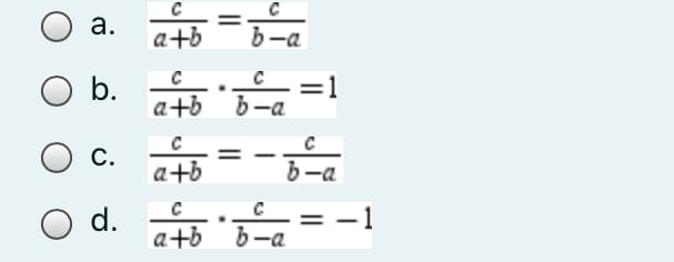 a.
Ob.
C.
O d.
C
a+b
C
b-a
0-9 9+0
...
C
b-a
C
latb
C
a+b b-a