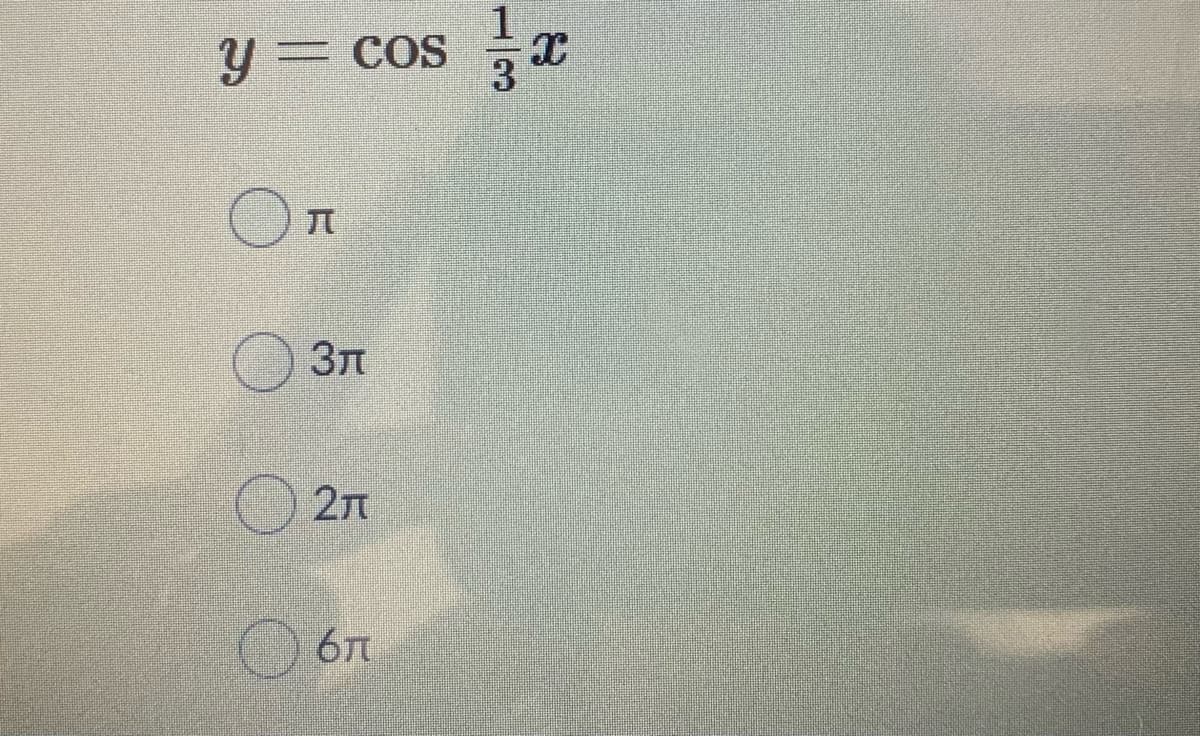 y= cos
TT
Зл
6n
1/3
