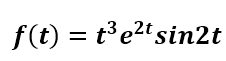 f(t) = t'e2tsin2t
