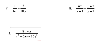 1 3
7.
4х х+3
8.
х-1 х-1
бх 10y
8y-x
5.
x* - бху - 16у
