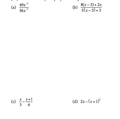 (a)
(c)
49x
56x
x x+1
3 6
8(x-3)+2x
5(x-3)+3
(d) 2x - (x + 1)²
(b)