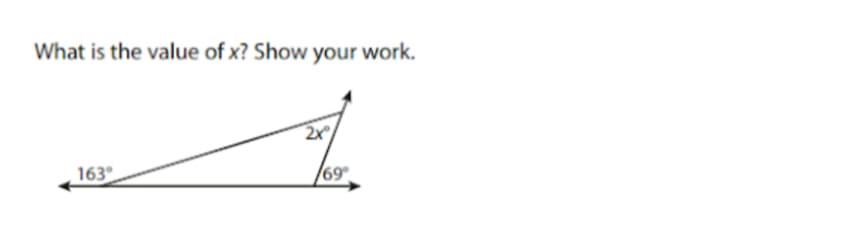 What is the value of x? Show your work.
163
69
