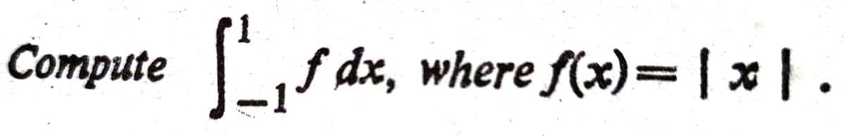 Соmpute
f dx, where f(x)3D1x.
