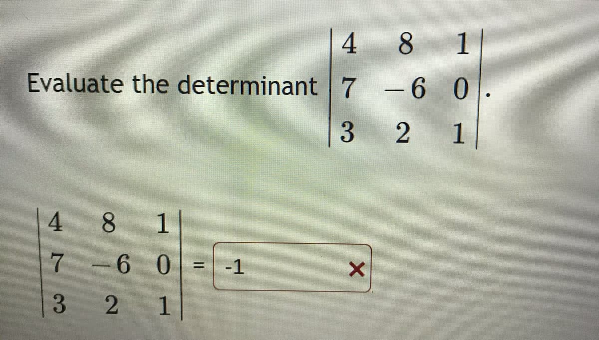 4
8.
1
Evaluate the determinant 7
-6 0
2 1
4 8
1
-6 0
-1
%3D
3
1
3.
