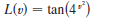 L(1) = tan(4*)
