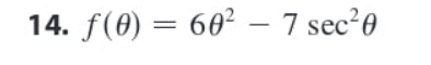 f(0) =
60² – 7 sec²0
%3D
