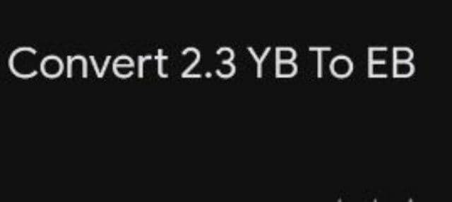 Convert 2.3 YB To EB
