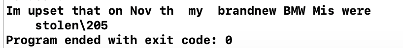 Im upset that on Nov th my brandnew BMW Mis were
stolen\205
Program ended with exit code: 0
