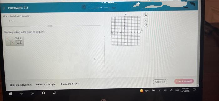 E Homework: 7.1
Graph the tollowing ineguaty
-CHIO
Ue the graphing tool te gach the inequy
Cick to
uriarge
grach
Clear all
Check anower
View an exampie
Get more help
Help me solve this
BOS PM
成 04
45/2022

