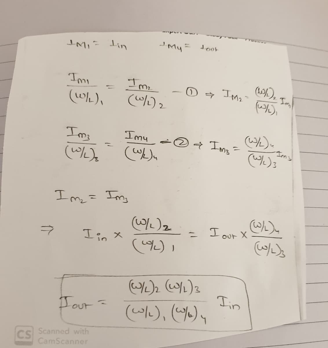 %3D
IMy=
Joot
IM,= tin
Imi
(WL),
(1),
(%),
Imz
2
Ims
Imy
O + Img =
%3D
Imz= Ims
%3D
I our x ),
I in x
Iin
Jour =
(w), (4),
Scanned with
CS
CamScanner
