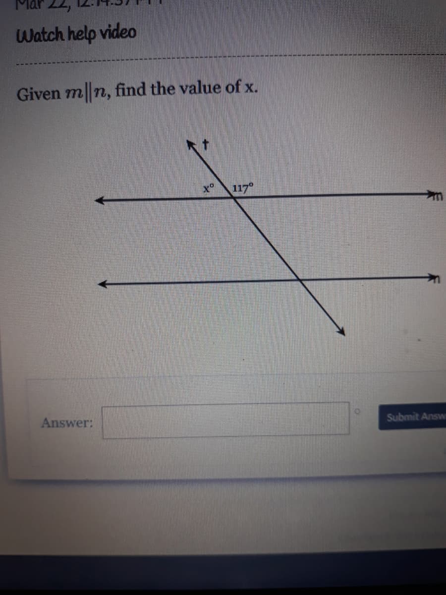 Watch help video
Given m n, find the value of x.
117
Answer:
Submit Answ
