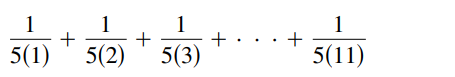 1
1
1
1
+
+... +
5(1)
5(2)
5(3)
5(11)
