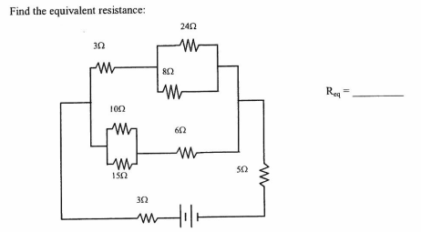 Find the equivalent resistance:
242
30
82
Rea=
102
50
32
