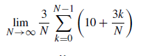 N-1
3
3k
lim
N→00 N
Σ/ 10+
N
k=0
