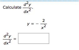 d²y
Calculate
2
y =
