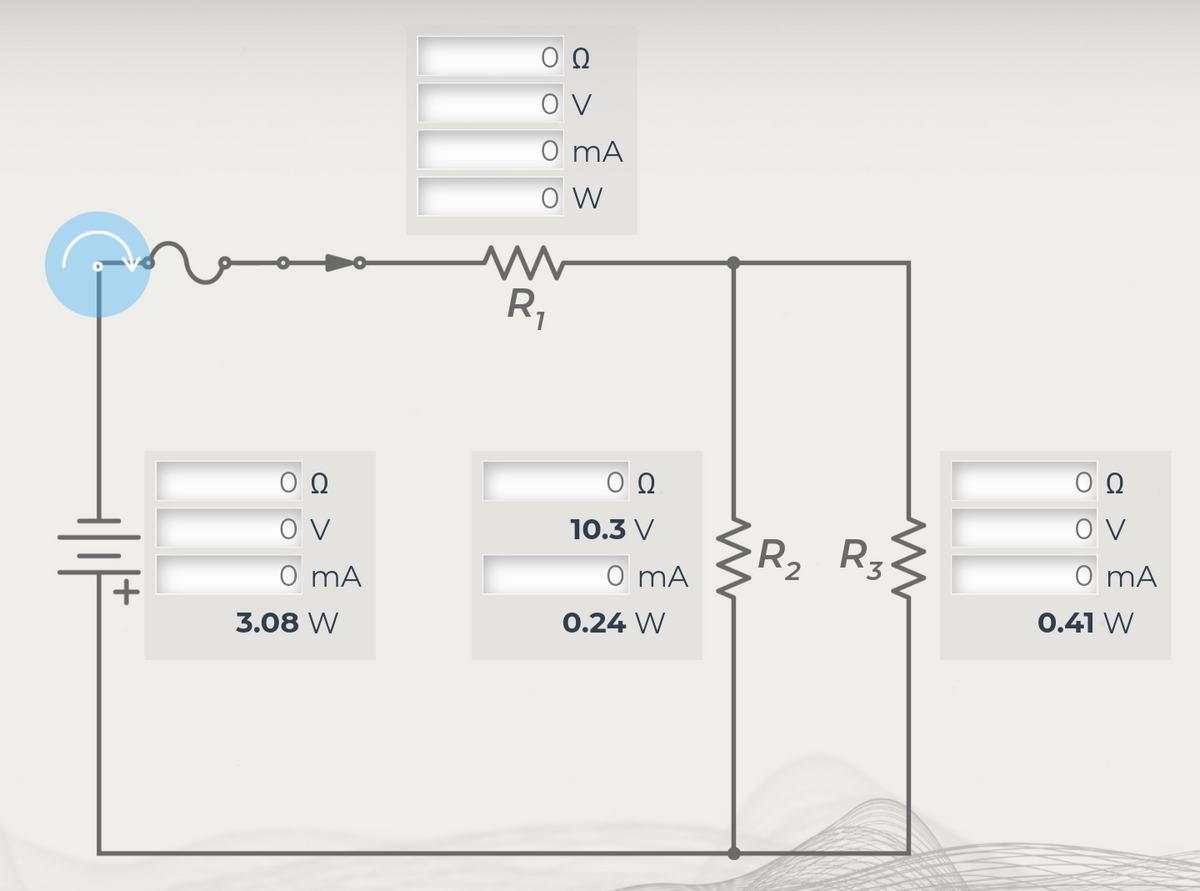 +|||+
ΟΩ
OV
0 mA
3.08 W
Ο Ω
OV
0 mA
O W
R₁
Ο Ω
10.3 V
0 mA
0.24 W
{R₂ R₂ ≤
R3
R2
ΟΩ
ον
0 mA
0.41 W