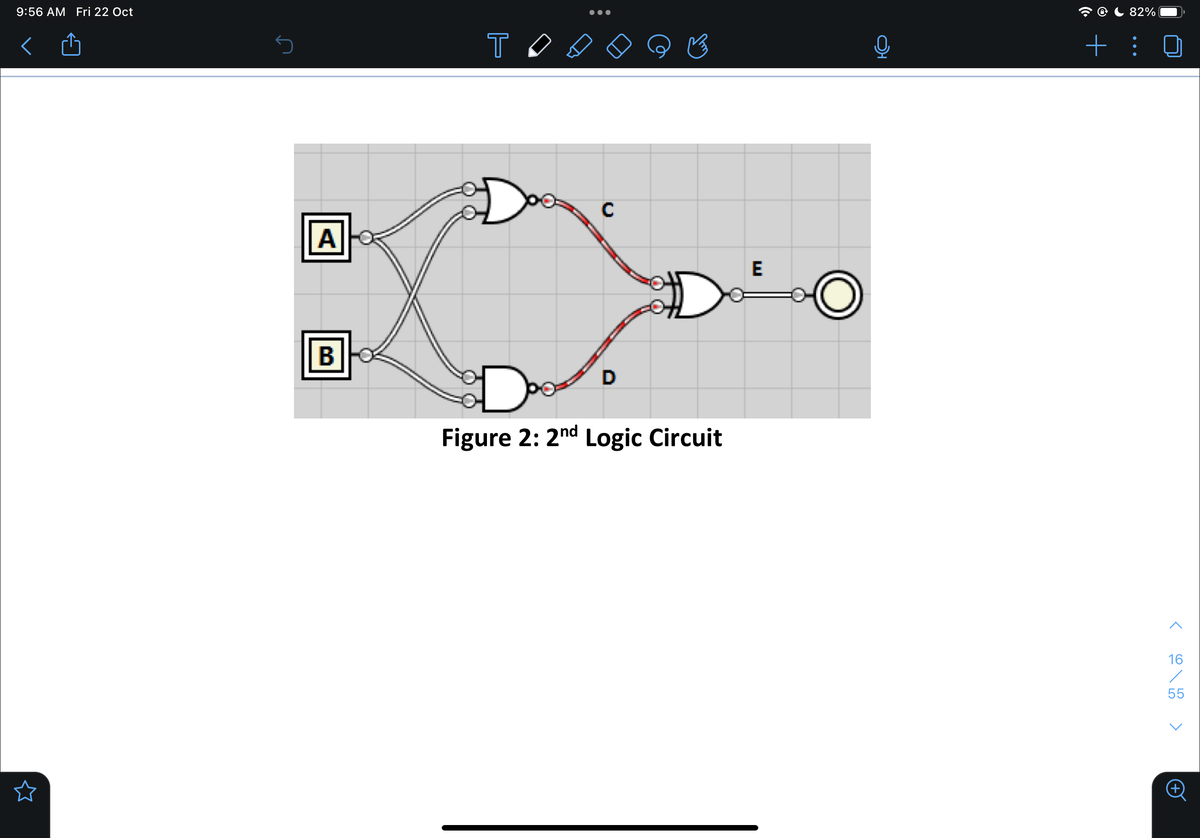 9:56 AM Fri 22 Oct
82%
+ : 0
A
E
D
Figure 2: 2nd Logic Circuit
16
55
