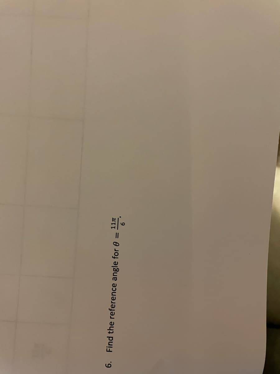 Find the reference angle for 0 =
9.
6.
