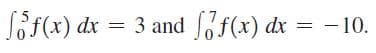 Sif(x) dx = 3 and Sf(x) dx
- 10.
