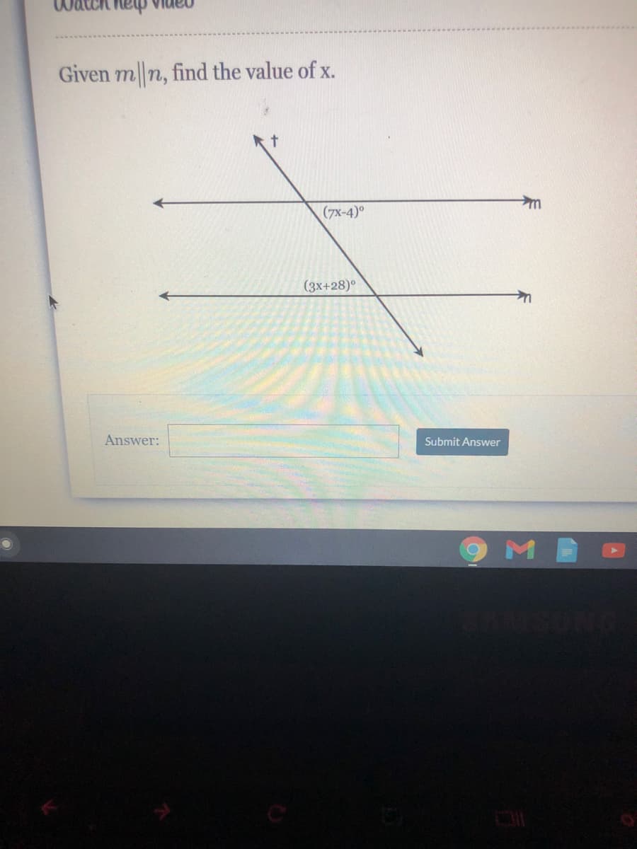 Given m n, find the value of x
(7х-4)°
(3x+28)°
Answer:
Submit Answer
