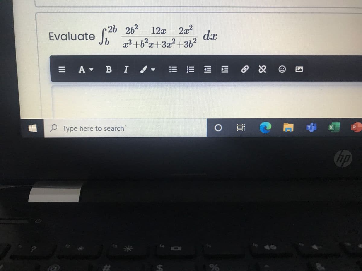 2b 262 – 12x – 2x
dx
Evaluate Jh
g3+6x+3x²+362
E A B I
=而 向 の&@
P Type here to search
hp
14 01
米
f3
%23
24
