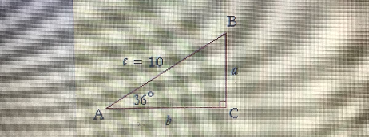 The image shows a right-angled triangle labeled as △ABC. 

- The right angle is at vertex C. 
- Segment AC is labeled as \( b \).
- Segment BC is labeled as \( a \).
- Segment AB is the hypotenuse, labeled \( c = 10 \).
- The angle at vertex A is \( 36^\circ \).

This diagram demonstrates basic trigonometric relationships in a right triangle, useful for calculating unknown sides or angles given specific values.