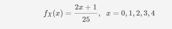 2x +1
fx(æ):
x = 0, 1, 2, 3, 4
25
